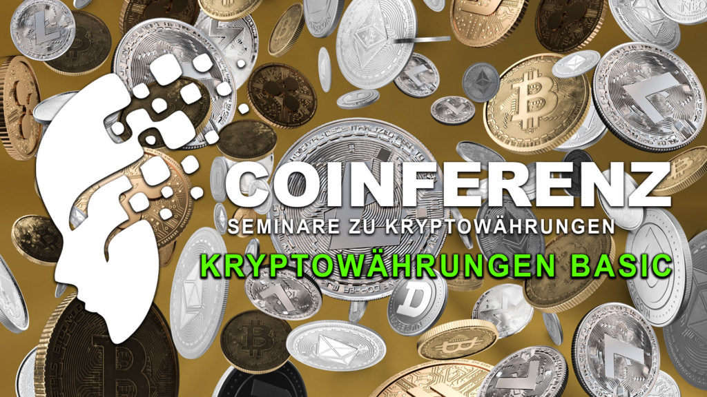 Kryptowährungen Basic - COINFERENZ - Seminare zu Kryptowährungen Kryptowährung BASIC Seminar